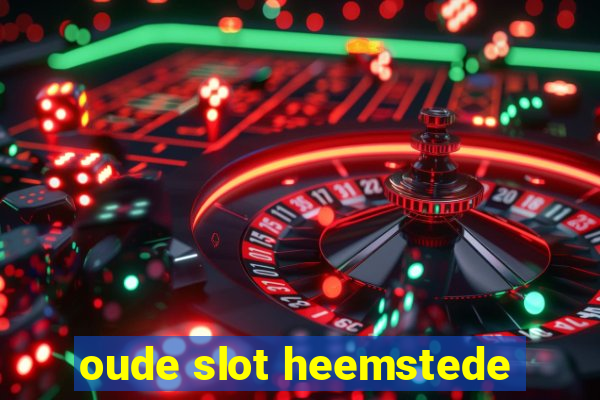 oude slot heemstede